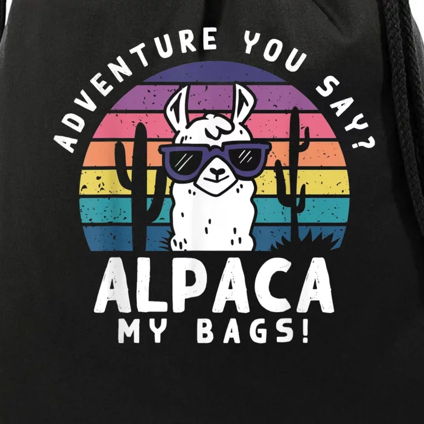 Adventure You Say Alpaca My Bags Vintage Funny Travel Drawstring Bag