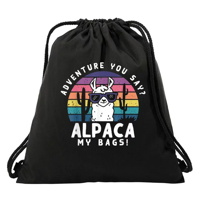 Adventure You Say Alpaca My Bags Vintage Funny Travel Drawstring Bag