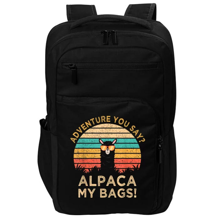 Adventure You Say Alpaca My Bags Vintage Funny Travel Impact Tech Backpack