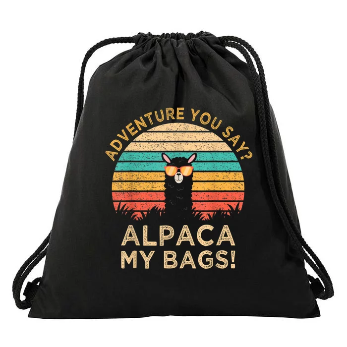 Adventure You Say Alpaca My Bags Vintage Funny Travel Drawstring Bag