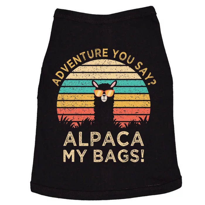 Adventure You Say Alpaca My Bags Vintage Funny Travel Doggie Tank