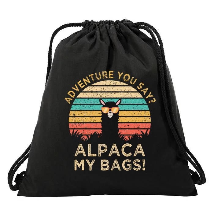 Adventure You Say Alpaca My Bags Vintage Funny Travel Drawstring Bag