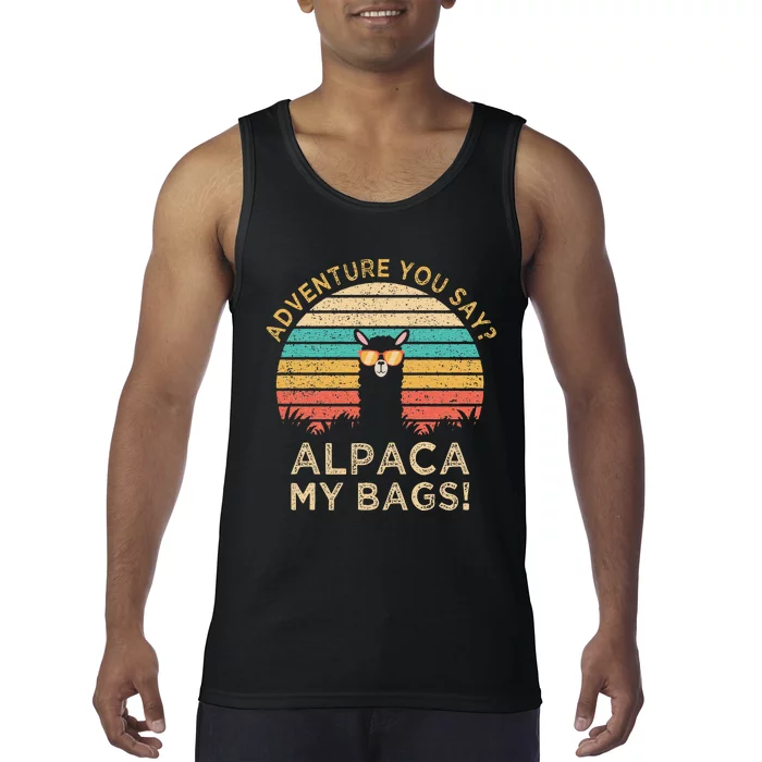 Adventure You Say Alpaca My Bags Vintage Funny Travel Tank Top