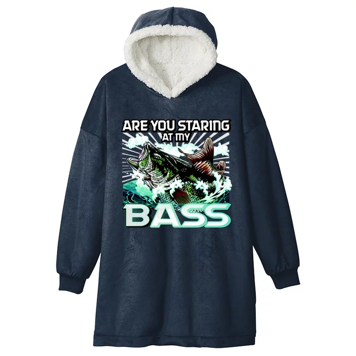 Are You Staring At My Bass Funny Fishing Hooded Wearable Blanket