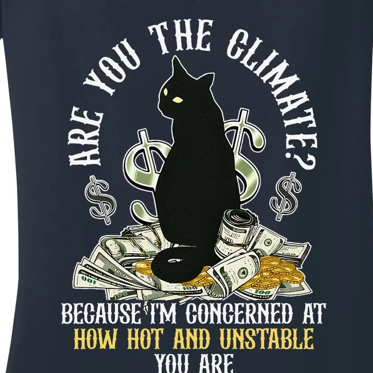 Are You The Climate Concerned How Hot Trendy Cat Quote Women's V-Neck T-Shirt