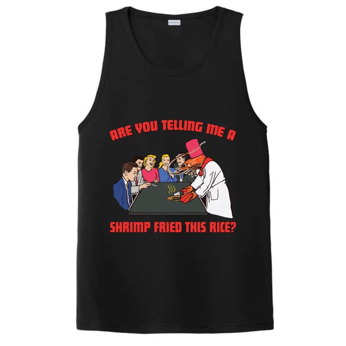 Are You Telling Me A Shrimp Fried This Rice Performance Tank