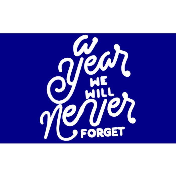 A Year We Will Never Forget Gift Bumper Sticker