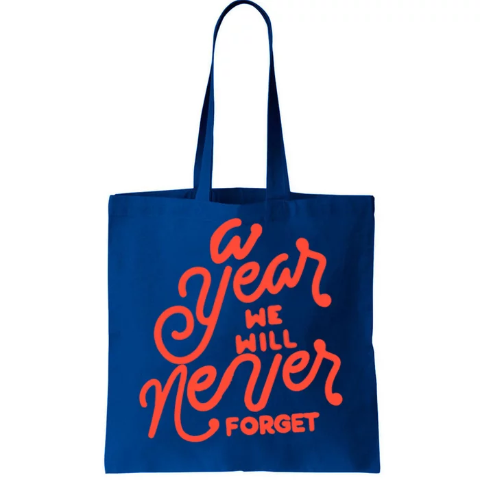 A Year We Will Never Forget Meaningful Gift Tote Bag