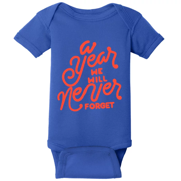 A Year We Will Never Forget Meaningful Gift Baby Bodysuit