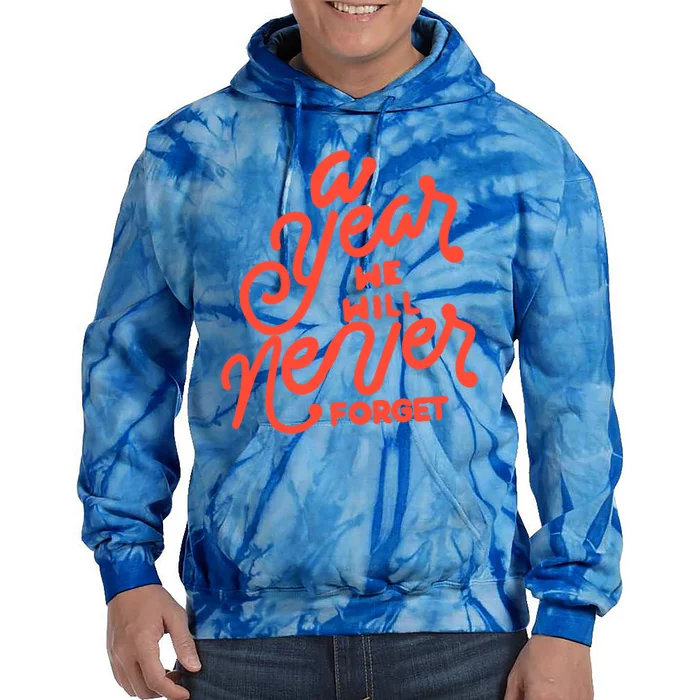 A Year We Will Never Forget Meaningful Gift Tie Dye Hoodie