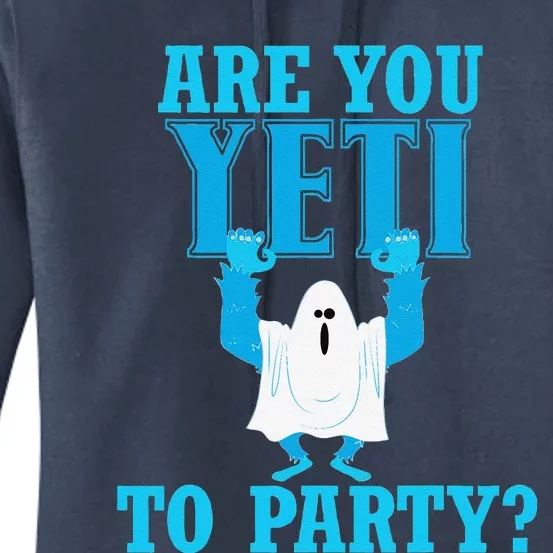 Are You Yeti To Party Logo Party Birthday Funny Fun Phrase Women's Pullover Hoodie