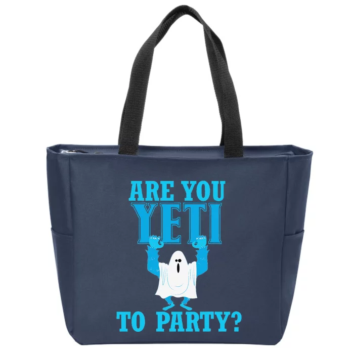 Are You Yeti To Party Logo Party Birthday Funny Fun Phrase Zip Tote Bag