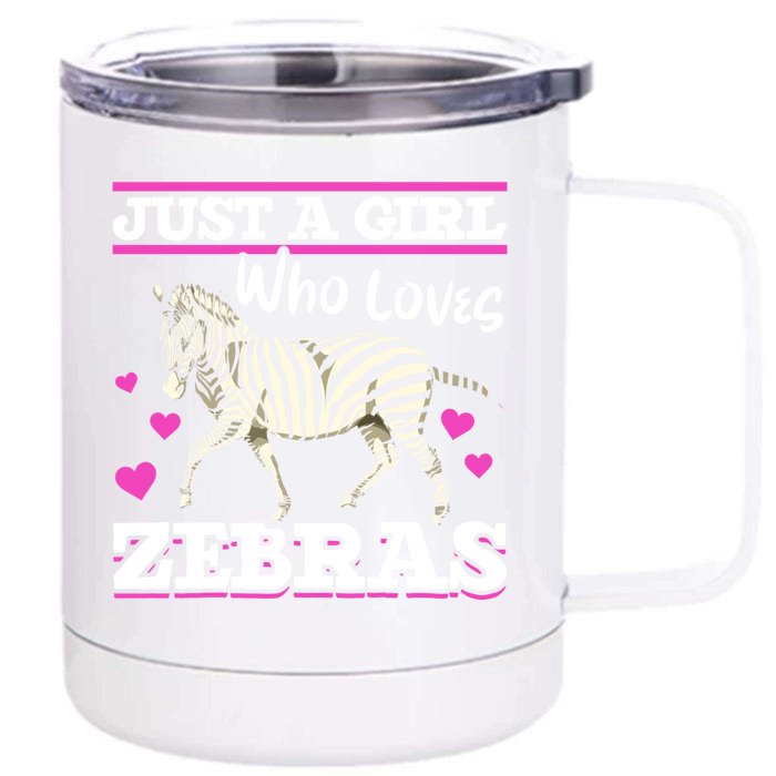 Africa Zoo Animal Just A Who Loves Zebras Cute Gift Front & Back 12oz Stainless Steel Tumbler Cup