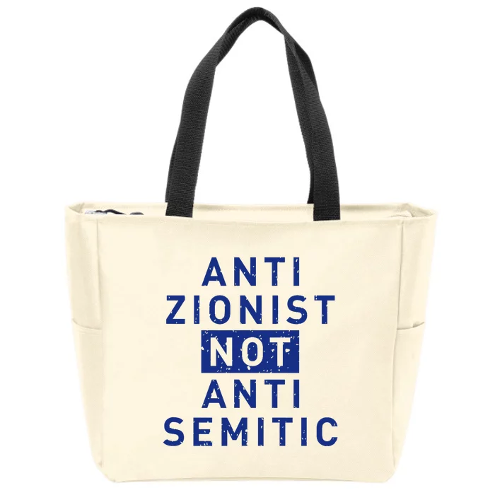 Anti Zionist Not Anti Semitic Zip Tote Bag