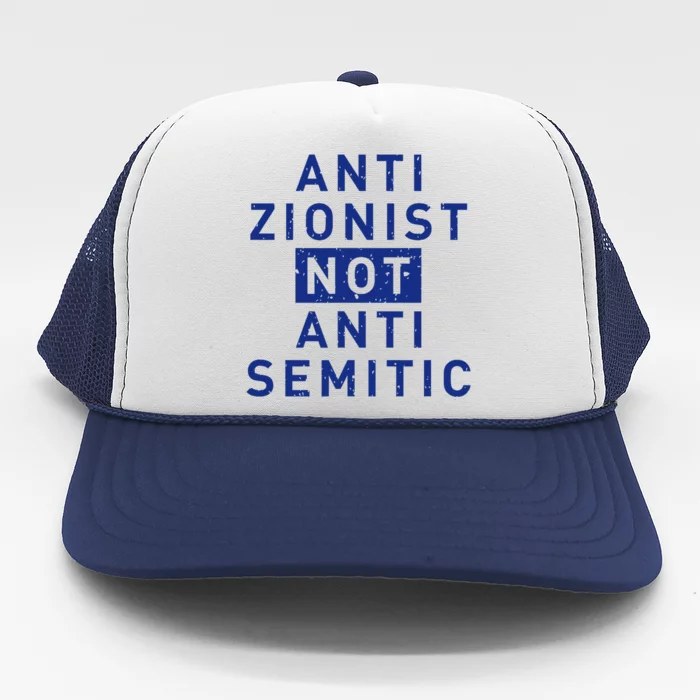 Anti Zionist Not Anti Semitic Trucker Hat