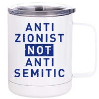 Anti Zionist Not Anti Semitic 12 oz Stainless Steel Tumbler Cup