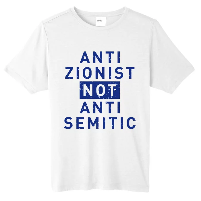 Anti Zionist Not Anti Semitic ChromaSoft Performance T-Shirt