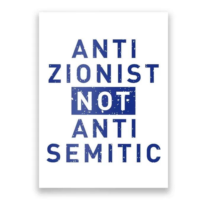 Anti Zionist Not Anti Semitic Poster