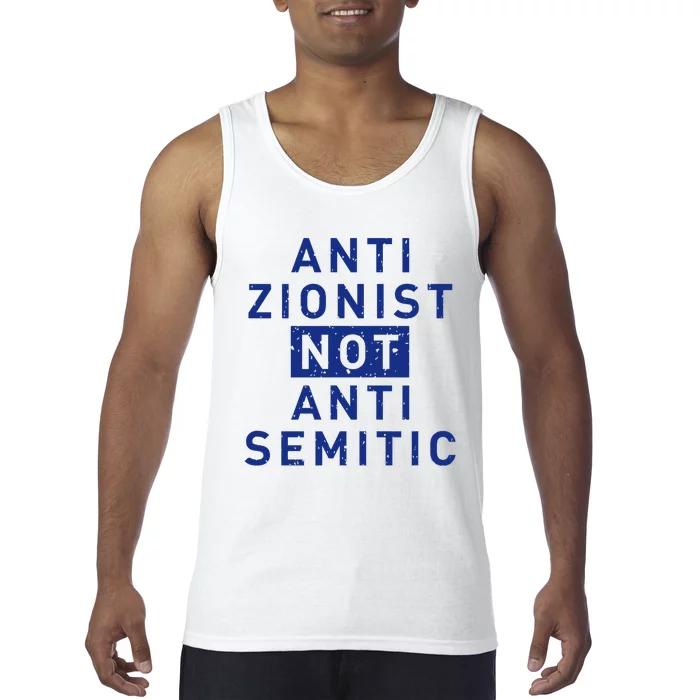 Anti Zionist Not Anti Semitic Tank Top