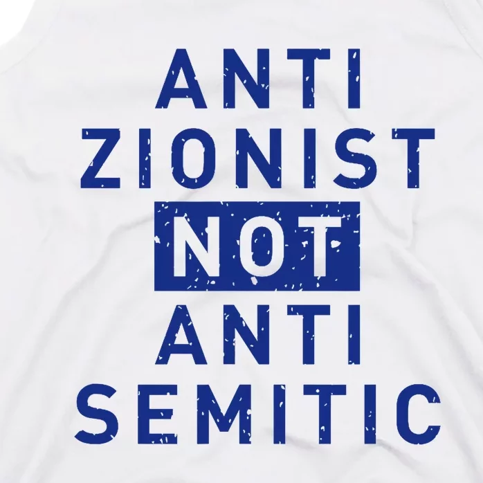 Anti Zionist Not Anti Semitic Tank Top