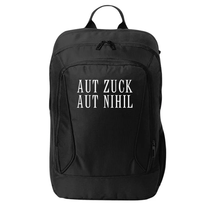 All Zuck Or All Nothing In Latin Aut Zuck Aut Nihil City Backpack