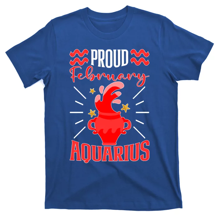 Aquarius Zodiac: Proud February Aquarius Great Gift T-Shirt