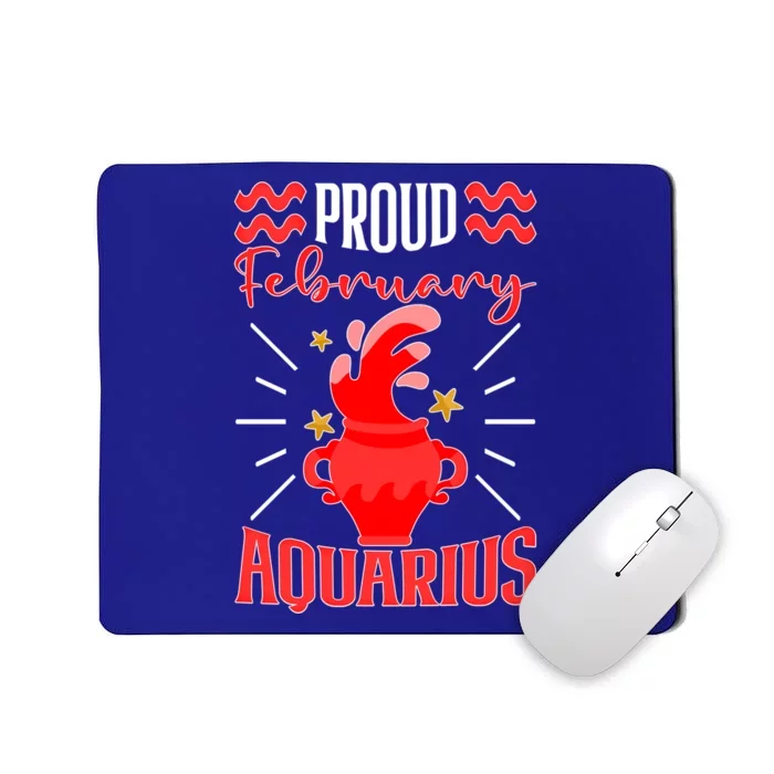 Aquarius Zodiac: Proud February Aquarius Great Gift Mousepad