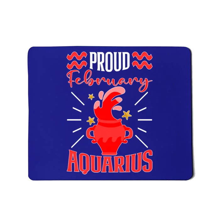 Aquarius Zodiac: Proud February Aquarius Great Gift Mousepad