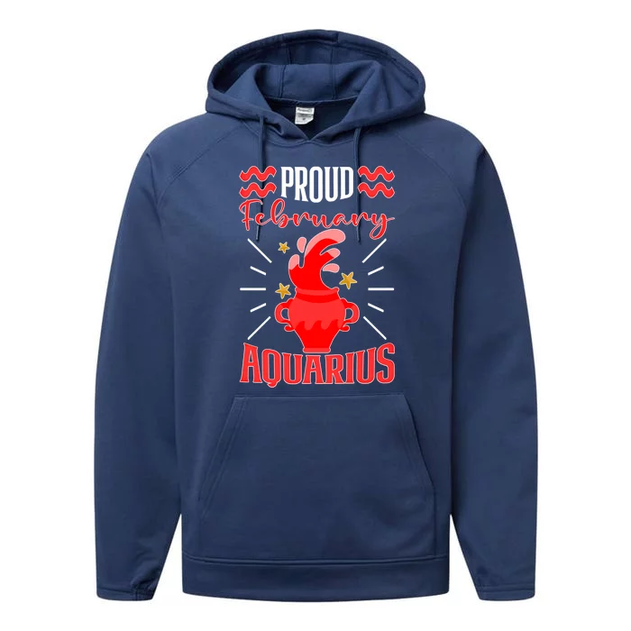 Aquarius Zodiac: Proud February Aquarius Great Gift Performance Fleece Hoodie