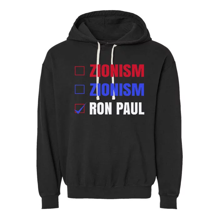 Anti Zionism Ron Paul For President Libertarian Garment-Dyed Fleece Hoodie