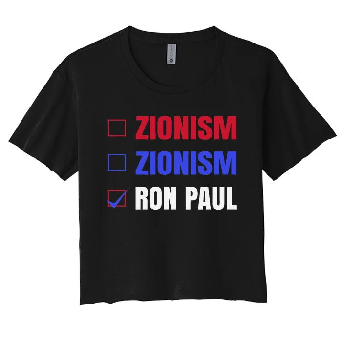 Anti Zionism Ron Paul For President Libertarian Women's Crop Top Tee