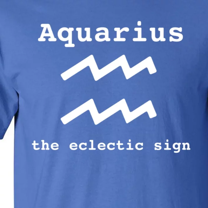 Aquarius Zodiac Sign Astrology The Eclectic Sign Horoscope Gift Tall T-Shirt