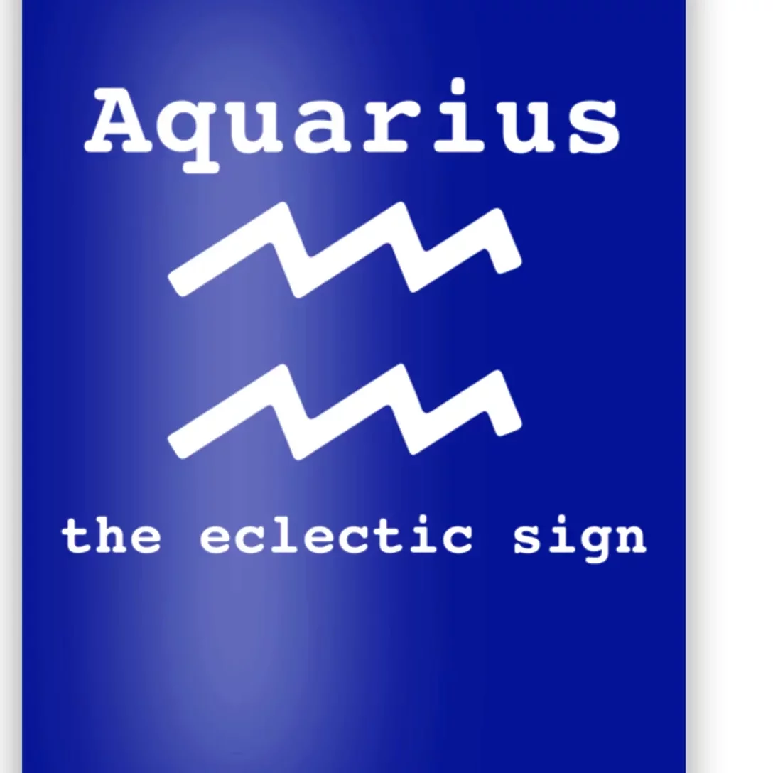 Aquarius Zodiac Sign Astrology The Eclectic Sign Horoscope Gift Poster