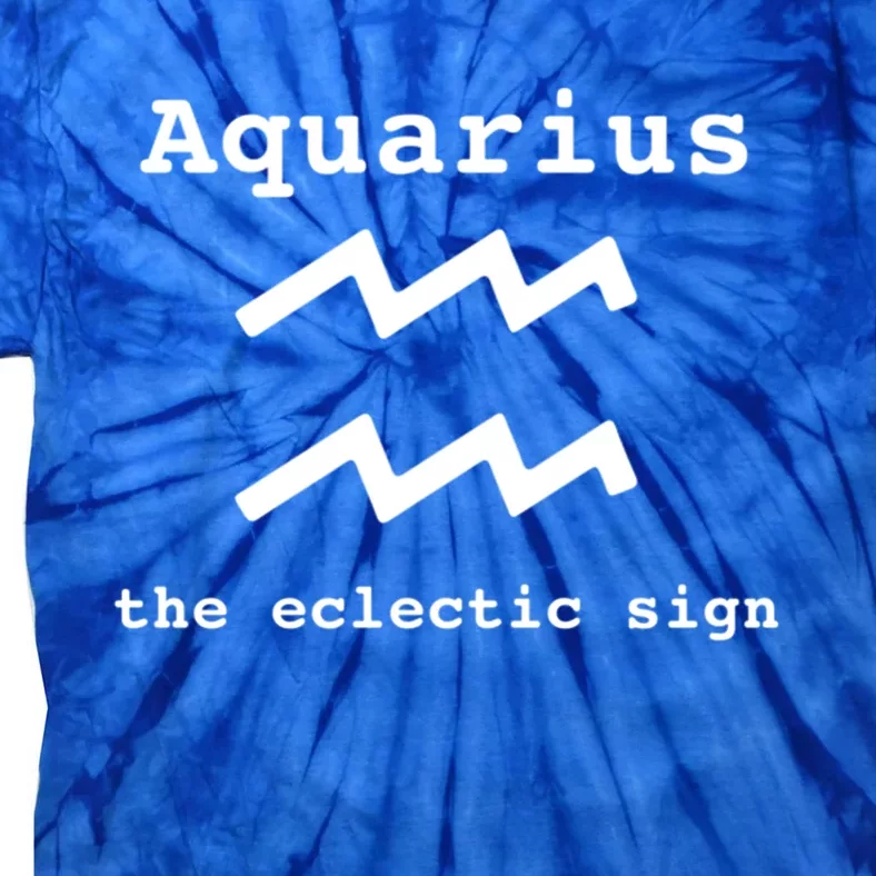 Aquarius Zodiac Sign Astrology The Eclectic Sign Horoscope Gift Tie-Dye T-Shirt