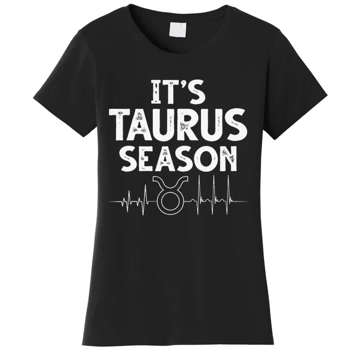 Astrology Zodiac sign April or May birthday Taurus season Women's T-Shirt