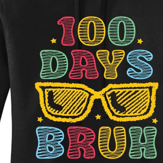 Bruh 100 Days Of School 100th Day Of School Sunglasses Women's Pullover Hoodie