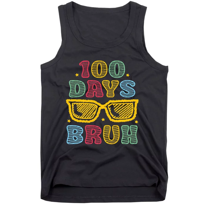 Bruh 100 Days Of School 100th Day Of School Sunglasses Tank Top