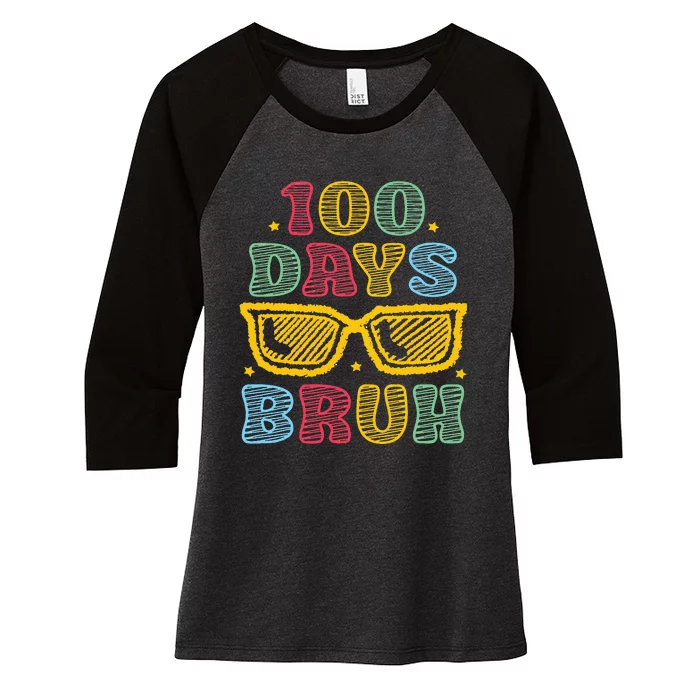 Bruh 100 Days Of School 100th Day Of School Sunglasses Women's Tri-Blend 3/4-Sleeve Raglan Shirt