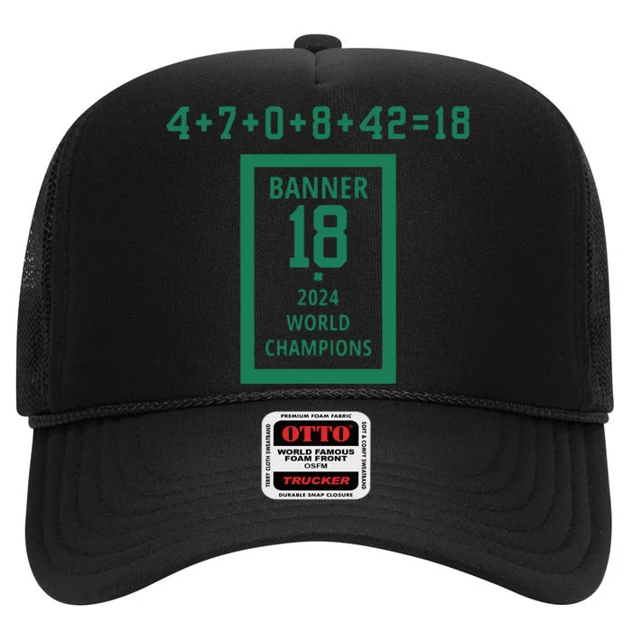 Banner 18 Time 2024 Boston Bball City High Crown Mesh Trucker Hat