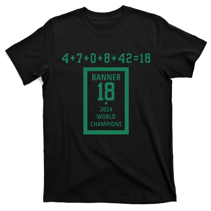 Banner 18 Time 2024 Boston Bball City T-Shirt