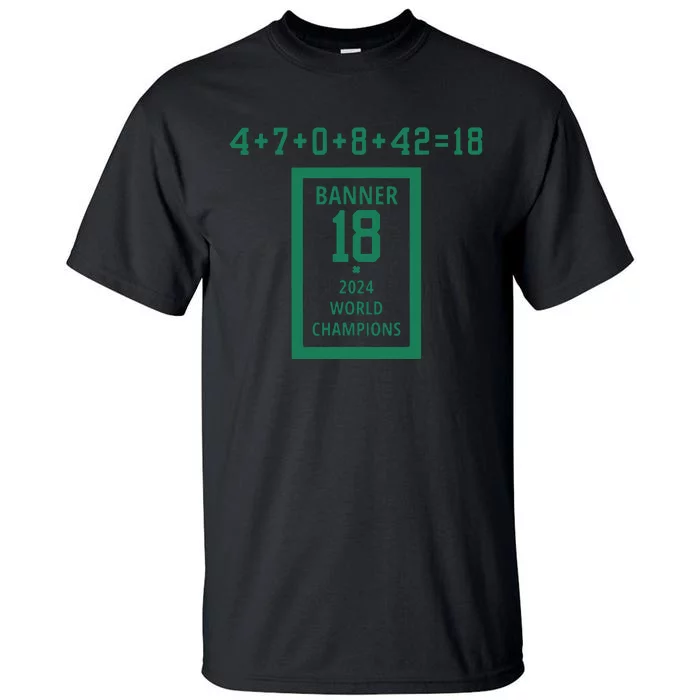 Banner 18 Time 2024 Boston Bball City Tall T-Shirt