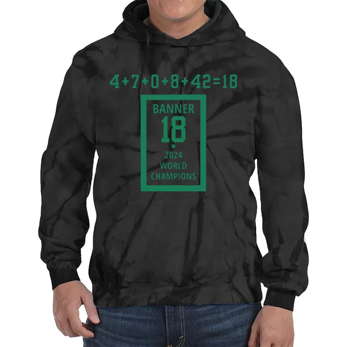 Banner 18 Time 2024 Boston Bball City Tie Dye Hoodie