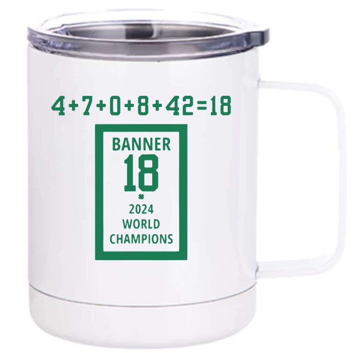 Banner 18 Time 2024 Boston Bball City Front & Back 12oz Stainless Steel Tumbler Cup