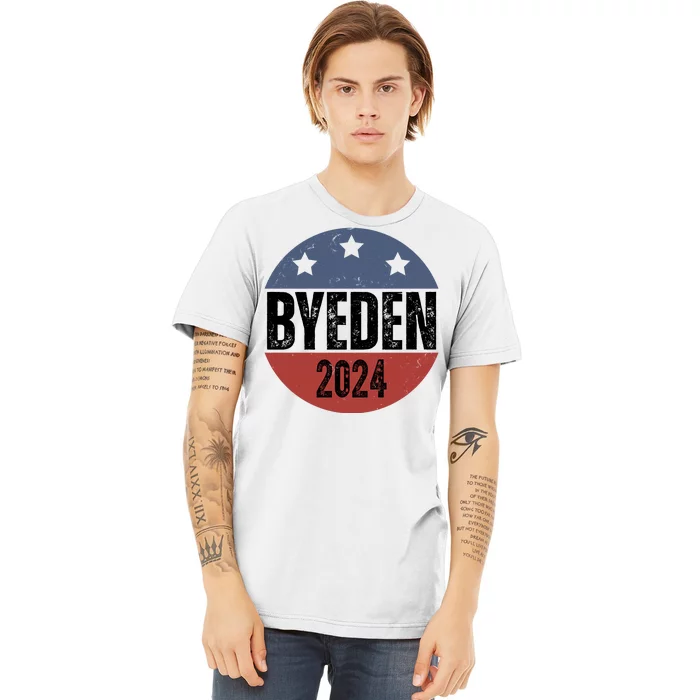 Byeden 2024 Anti Joe Biden Pro Trump Premium T-Shirt