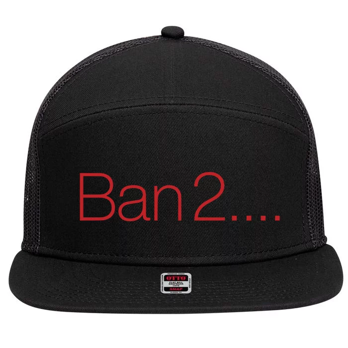 Ban 2 7 Panel Mesh Trucker Snapback Hat