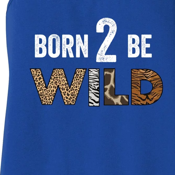 Born 2 Be Wild Gift Women's Racerback Tank