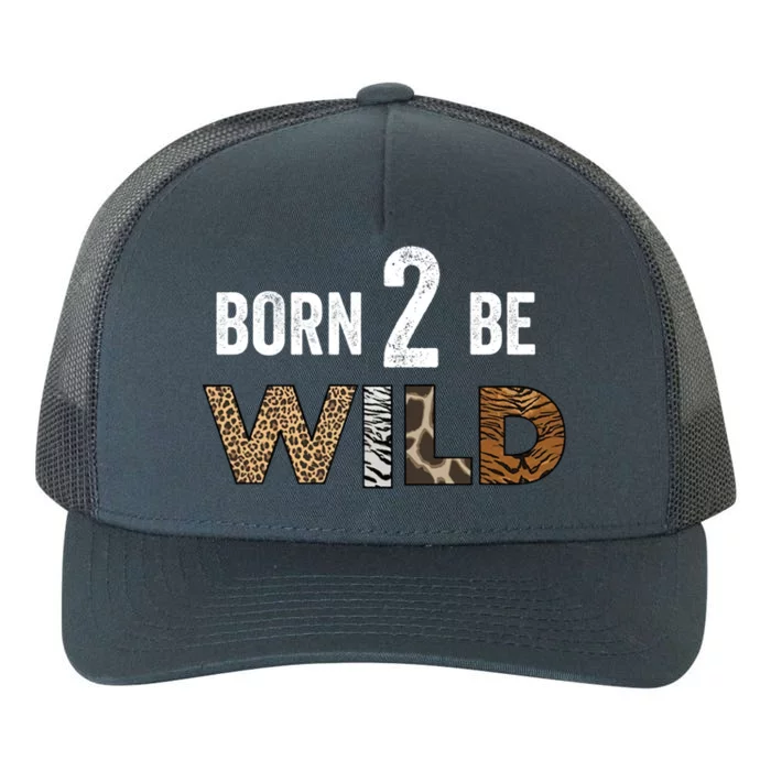 Born 2 Be Wild Gift Yupoong Adult 5-Panel Trucker Hat