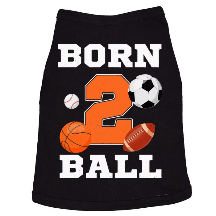 Born 2nd Ball Birthday Sport Ball Theme 2 Year Old Doggie Tank