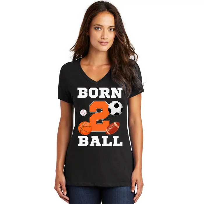 Born 2nd Ball Birthday Sport Ball Theme 2 Year Old Women's V-Neck T-Shirt