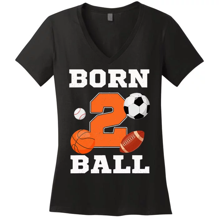 Born 2nd Ball Birthday Sport Ball Theme 2 Year Old Women's V-Neck T-Shirt